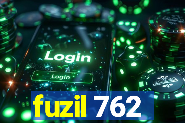 fuzil 762